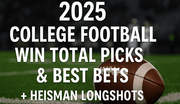 College Football Season Win Top Bets for 2025