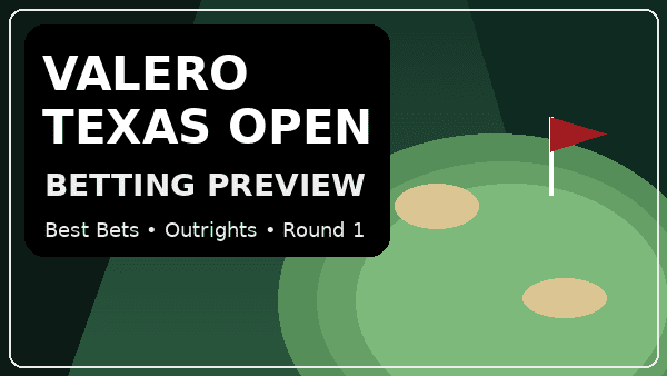 Valero Texas Open 2026 Betting Preview, Odds & Predictions