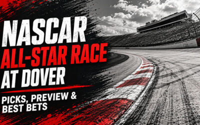NASCAR All-Star Race Picks: Ms. V’s Dover Predictions & Best Bets