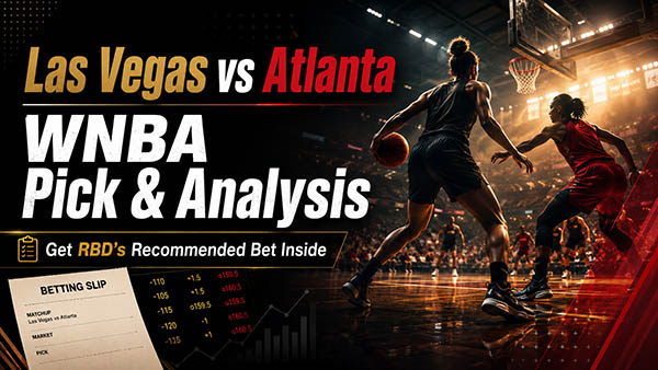 Las Vegas Aces at Atlanta Dream WNBA Betting Pick & Analysis